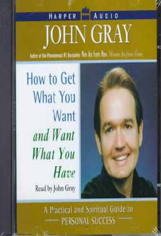Title details for How to Get What You Want and Want What You Have by John Gray - Wait list